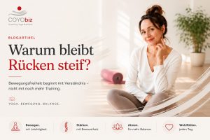 Warum bleibt der Rücken trotz Training steif?